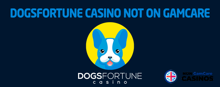 dogsfortune casino not on gamcare