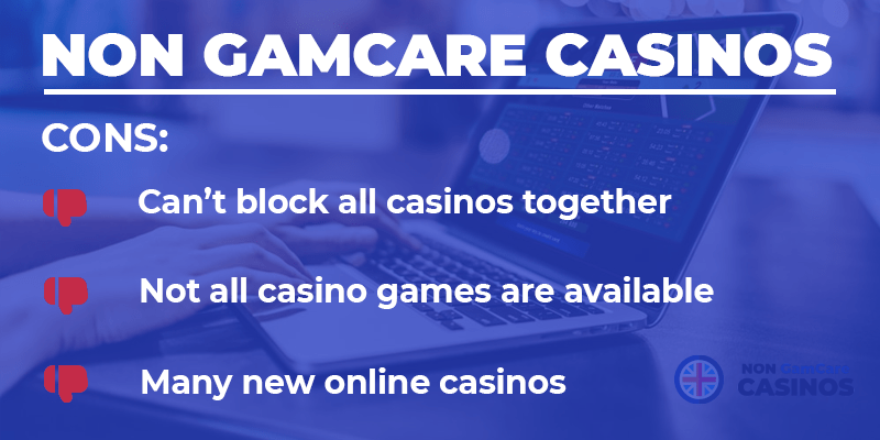 Disadvantages to using casino not on Gamcare scheme