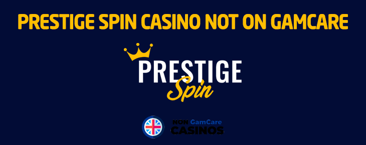 prestige spin casino not on gamcare